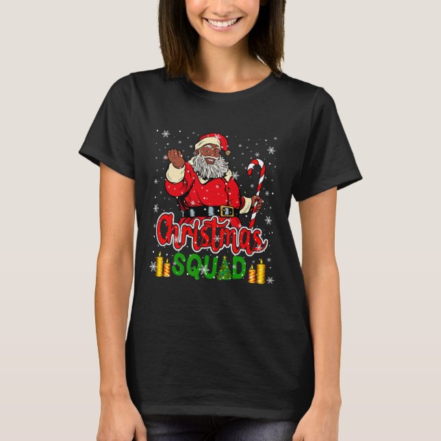 Christmas Squad Santa Afro Man Proud Black African T-Shirt (Front)