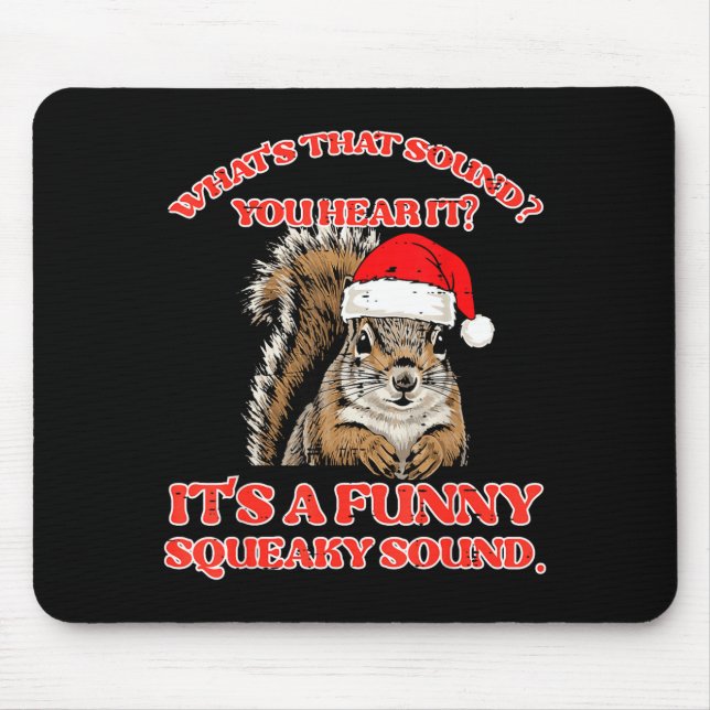 Christmas Squirrel Squeaky Sound Funny Xmas Men Wo Mouse Pad (Front)