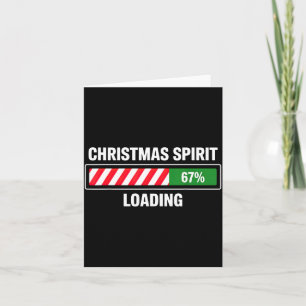 Christmas Srit Loading 67  Card