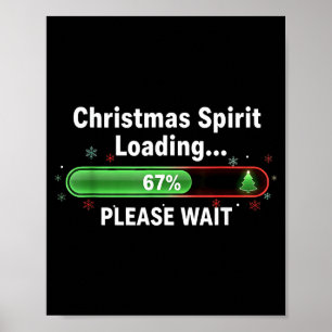 Christmas Srit Loading 67 Percent Funny Tee Poster
