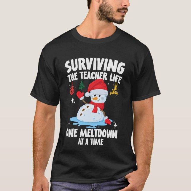 Christmas Surviving Teacher Life Funny Teaching T-Shirt (Front)