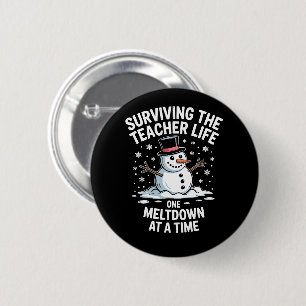 Christmas Surviving Teacher Life Meltdown Xmas 6 Cm Round Badge