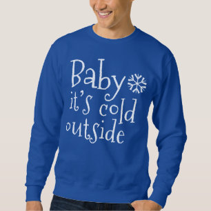 Christmas Sweater "Baby it's cold outside"