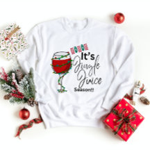 Christmas Sweatshirt - Ho Ho Ho It’s Jingle Juice 