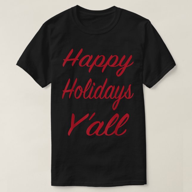 Christmas T  Happy Holidays Yall Graphic Tee  (Design Front)