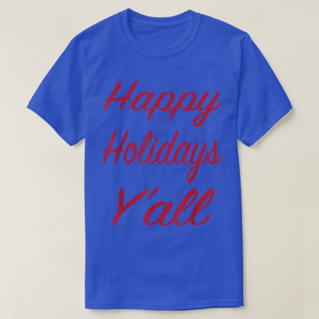 Christmas T  Happy Holidays Yall Graphic Tee  (Design Front)