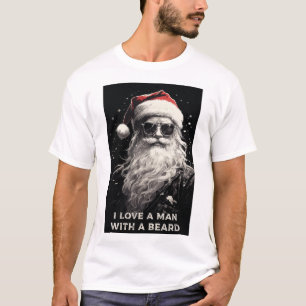 CHRISTMAS T-SHIRT: "I LOVE A MAN WITH A BEARD" T-Shirt
