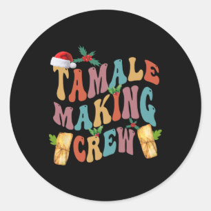 Christmas Tamale Making Crew Mexican Food Family M Classic Round Sticker