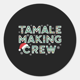 Christmas Tamale Making Crew Mexican Food Family M Classic Round Sticker