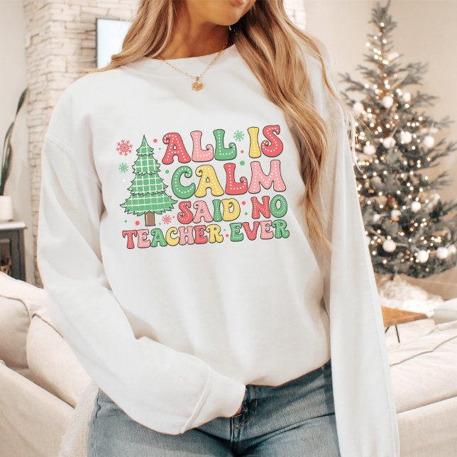 Christmas Teacher All is Calm T-Shirt (Creator Uploaded)