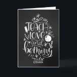 Christmas Teacher Appreciation Greeting Card<br><div class="desc">Teacher appreciation Christmas greetings card. Teach,  love and be merry modern calligraphy message. Gratitude card for a pre-school,  kindergarten,  school or university teacher. Visit the shop to see all the collection. Live the message as is or edit it with easy to use Zazzle editing tool!</div>
