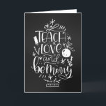 Christmas Teacher Appreciation Greeting Card<br><div class="desc">Teacher appreciation Christmas greetings card. Teach,  love and be merry modern calligraphy message. Gratitude card for a pre-school,  kindergarten,  school or university teacher. Visit the shop to see all the collection. Live the message as is or edit it with easy to use Zazzle editing tool!</div>