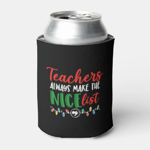 Christmas teacher, christmas nice list  can cooler