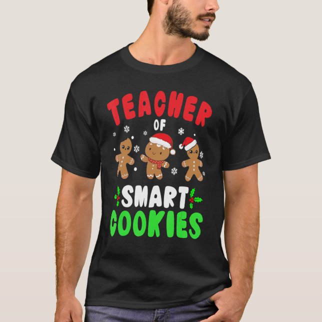 Christmas Teacher Cute Gingerbread Teacher of Smar T-Shirt (Front)