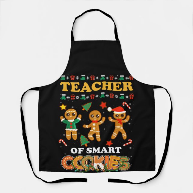 Christmas Teacher Holiday Teacher Of Smart Cookies Apron (Front)