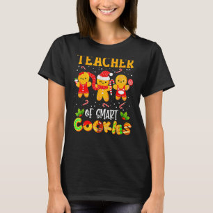 Christmas Teacher Of Smart Cookies Cute Gingerbrea T-Shirt