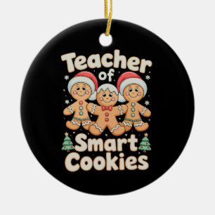 Christmas Teacher Of Smart Cookies Gingerbread Ceramic Ornament