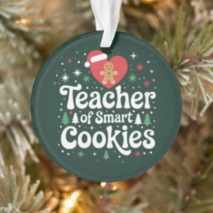 Christmas Teacher Of Smart Cookies  Ornament