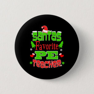 Christmas Teacher Santas Favourite PE Gift 6 Cm Round Badge