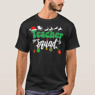 Christmas Teacher Squad Christmas Teacher Santa Xm T-Shirt