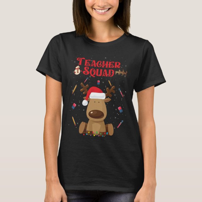 Christmas Teacher Squad Reindeer  Teacher Christma T-Shirt (Front)