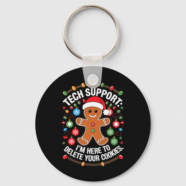 Christmas Tech Support Gingerbread Man- Delete You Key Ring (Front)