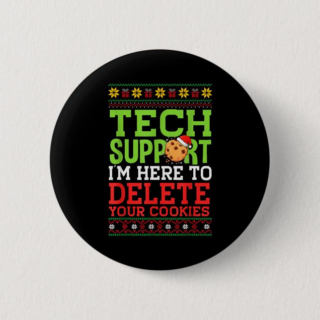 Christmas Tech Support Here To Delete Cookies Ugly 6 Cm Round Badge (Front)