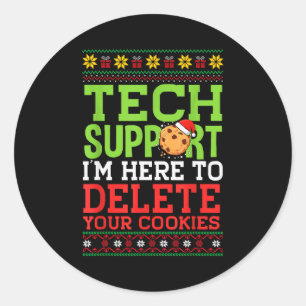 Christmas Tech Support Here To Delete Cookies Ugly Classic Round Sticker