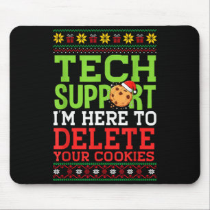 Christmas Tech Support Here To Delete Cookies Ugly Mouse Pad
