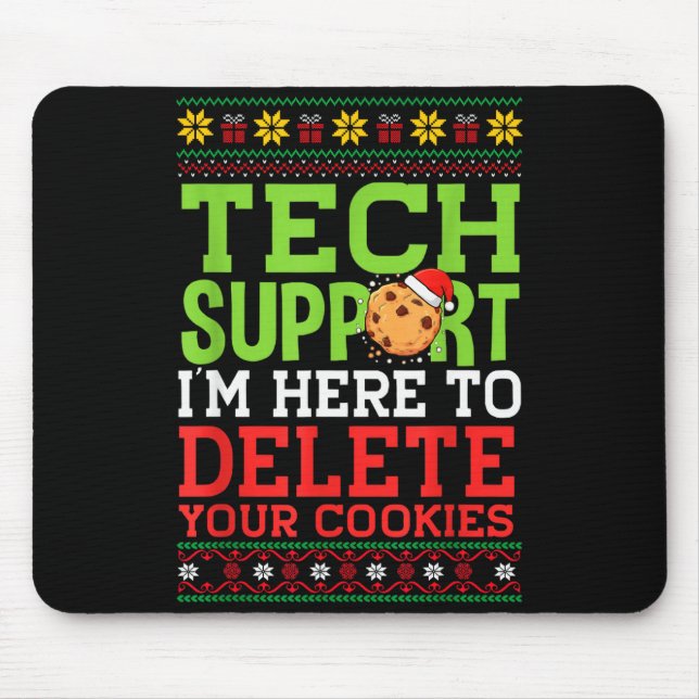 Christmas Tech Support Here To Delete Cookies Ugly Mouse Pad (Front)