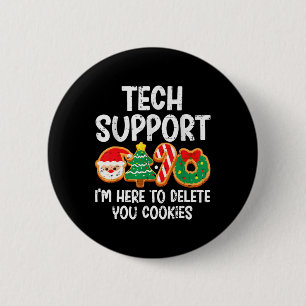 Christmas Tech Support Here To Delete Cookies Xmas 6 Cm Round Badge