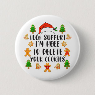 Christmas Tech Support Here To Delete Cookies Xmas 6 Cm Round Badge
