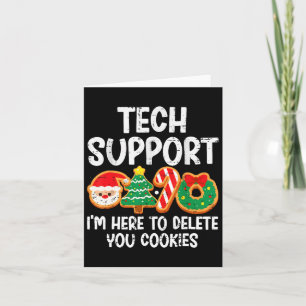 Christmas Tech Support Here To Delete Cookies Xmas Card