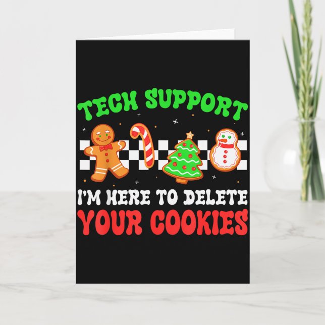Christmas Tech Support Here To Delete Cookies Xmas Card (Front)