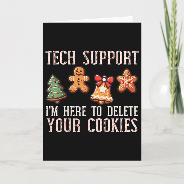 Christmas Tech Support Here To Delete Cookies Xmas Card (Front)
