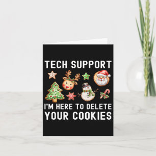 Christmas Tech-support Here To Delete Cookies Xmas Card