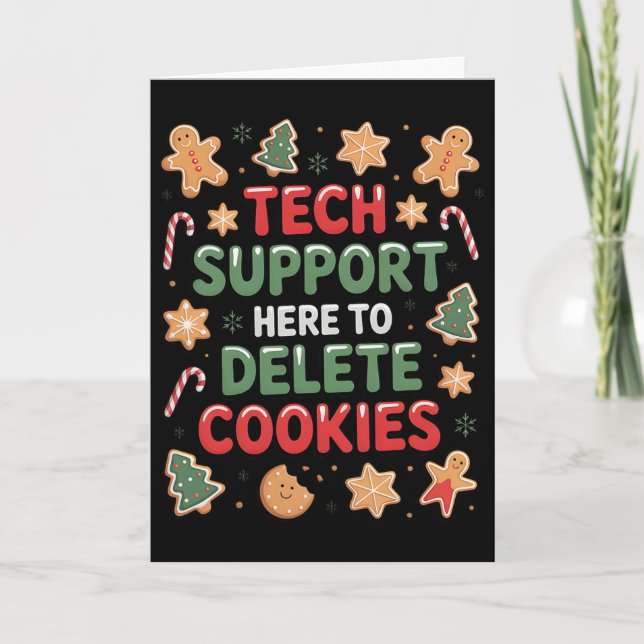 Christmas Tech Support Here To Delete Cookies Xmas Card (Front)