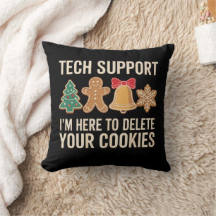 Christmas Tech Support Here To Delete Cookies Xmas Cushion