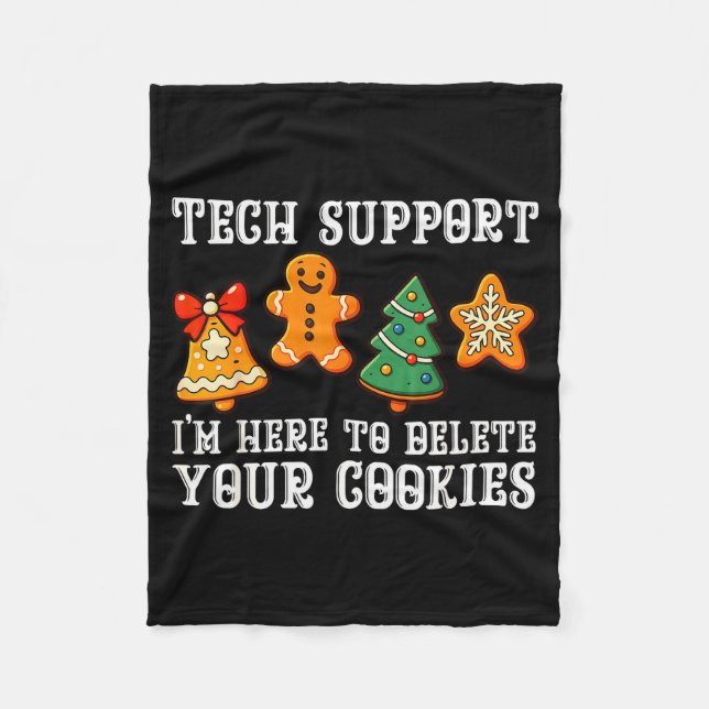 Christmas Tech Support Here To Delete Cookies Xmas Fleece Blanket (Front)