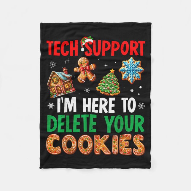 Christmas Tech Support Here To Delete Cookies Xmas Fleece Blanket (Front)