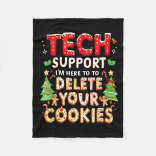 Christmas Tech Support Here To Delete Cookies Xmas Fleece Blanket