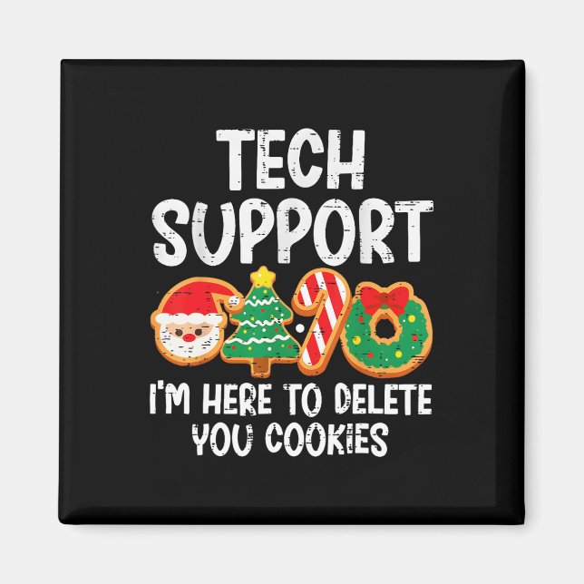 Christmas Tech Support Here To Delete Cookies Xmas Magnet (Front)