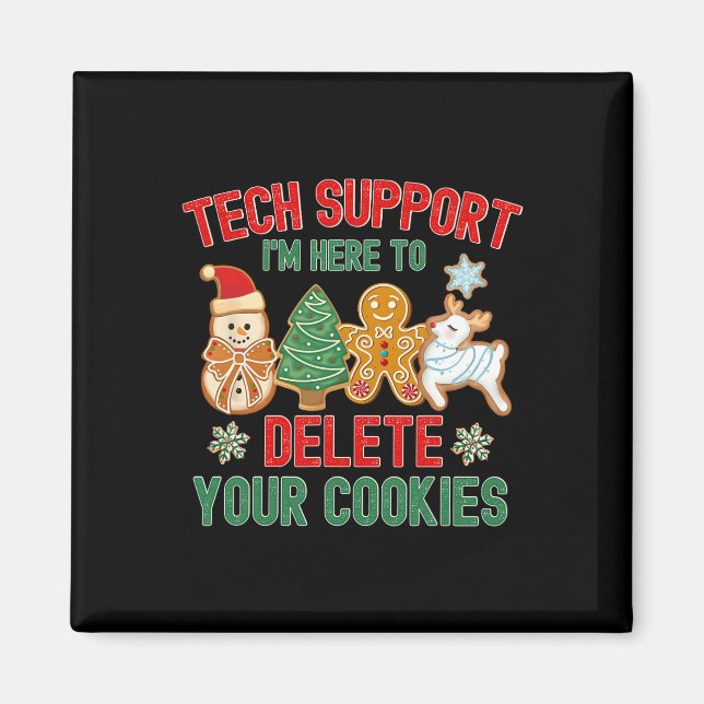 Christmas Tech Support Here To Delete Cookies Xmas Magnet (Front)
