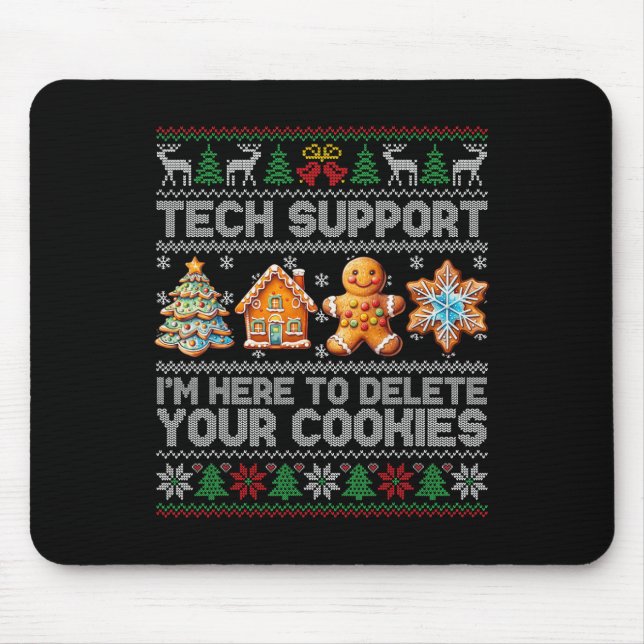 Christmas Tech Support Here To Delete Cookies Xmas Mouse Pad (Front)