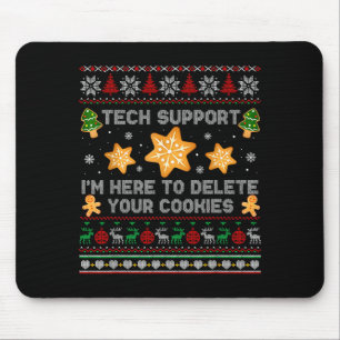 Christmas Tech Support Here To Delete Cookies Xmas Mouse Pad
