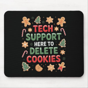 Christmas Tech Support Here To Delete Cookies Xmas Mouse Pad