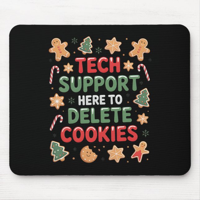 Christmas Tech Support Here To Delete Cookies Xmas Mouse Pad (Front)