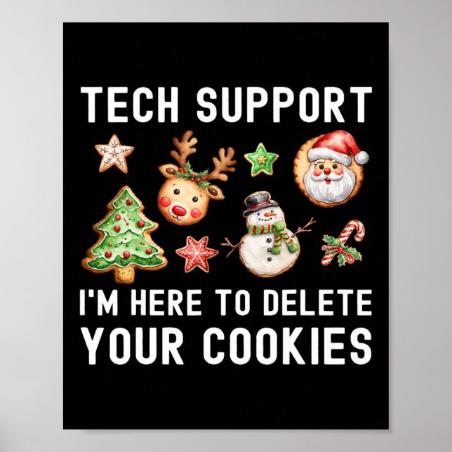 Christmas Tech-support Here To Delete Cookies Xmas Poster (Front)