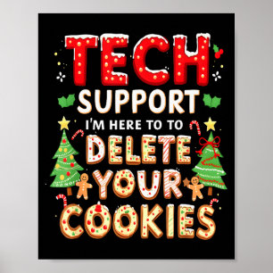 Christmas Tech Support Here To Delete Cookies Xmas Poster
