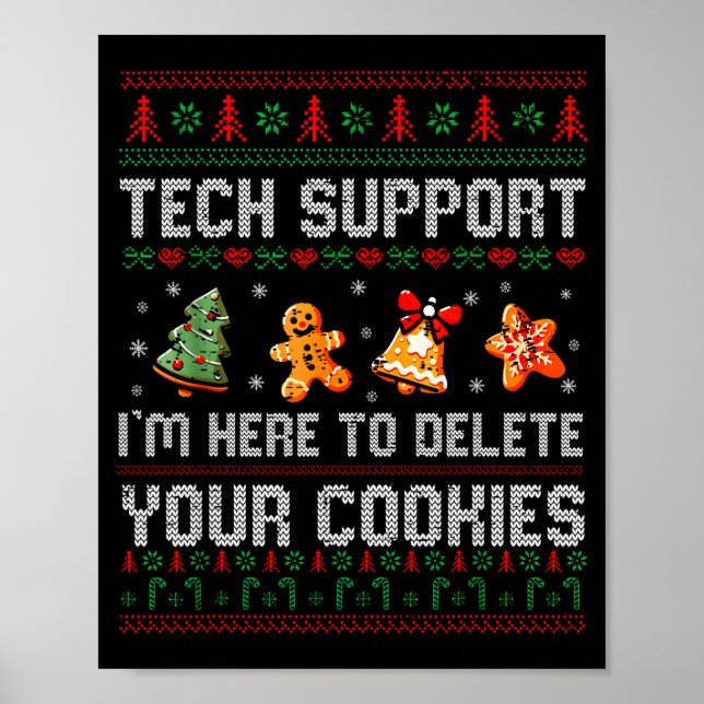 Christmas Tech Support Here To Delete Cookies Xmas Poster (Front)